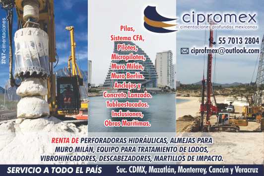 Piles, Micropiles, Milan and Berlin Walls, Anchors and Shotcrete, Sheet Piling. Inclusions, Maritime Works. Rental of Drilling Machines. Suc. Mazatlan, Monterrey and Cancun and Veracruz.