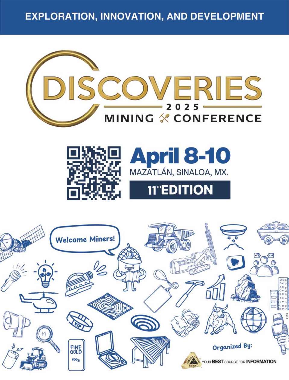 April 8 to 10, 2024 at Mazatlan, Sinaloa DISCOVERIES 2025 Mining Conference. Exploration, Innovation and Development.