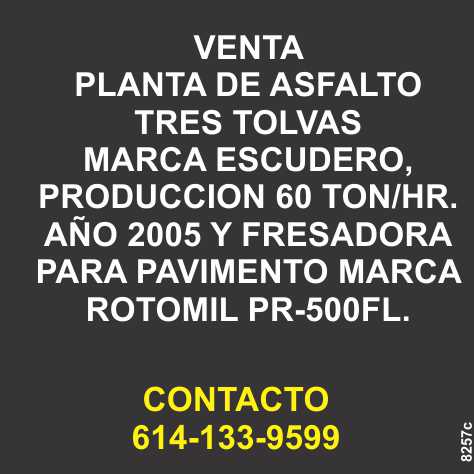 Venta de planta de asfalto tres tolvas, marca escudero, produccion 60 ton/hr. año 2005 y fresadora para pavimento marca Rotomil PR-500FL.