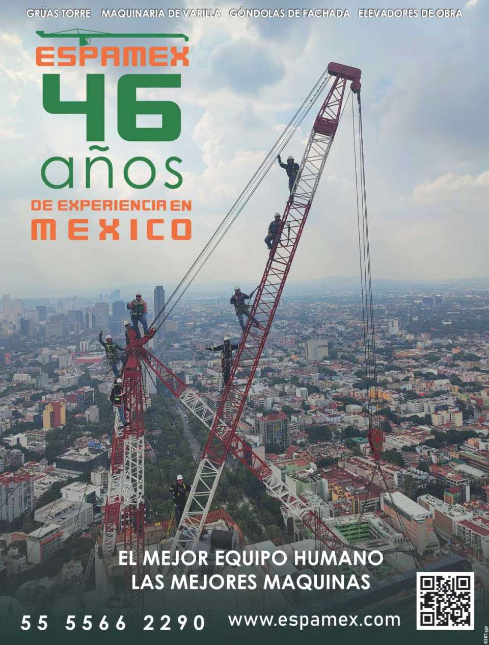 Gruas Torre, Maquinaria de Varilla, Elevadores de Obra, Gondolas de Fachada. Espamex 46 Años Construyendo Mexico. El Mejor Equipo Humano, Las Mejores Maquinas