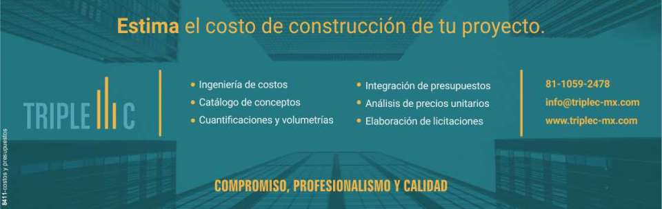 Estimacion de Costos, Ingenieria de costos, Catalogo de conceptos, Cuantificaciones y volumetrias, Integracion de presupuestos, Analisis de precios unitarios, Elaboracion de licitaciones. Triple C